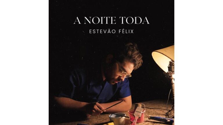 Estevão Félix mistura afrobeat, pop e nova MPB em nova faixa: “A Noite Toda”