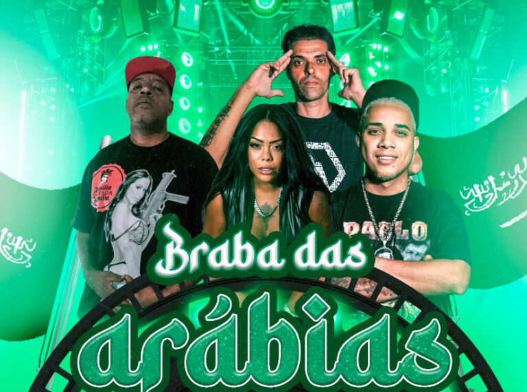“Braba das Arábias”: MC Nem, WF Família Sagrada Família, DJ Escobar e Mentalistah Lançam Projeto Poderoso no Funk Brasileiro
