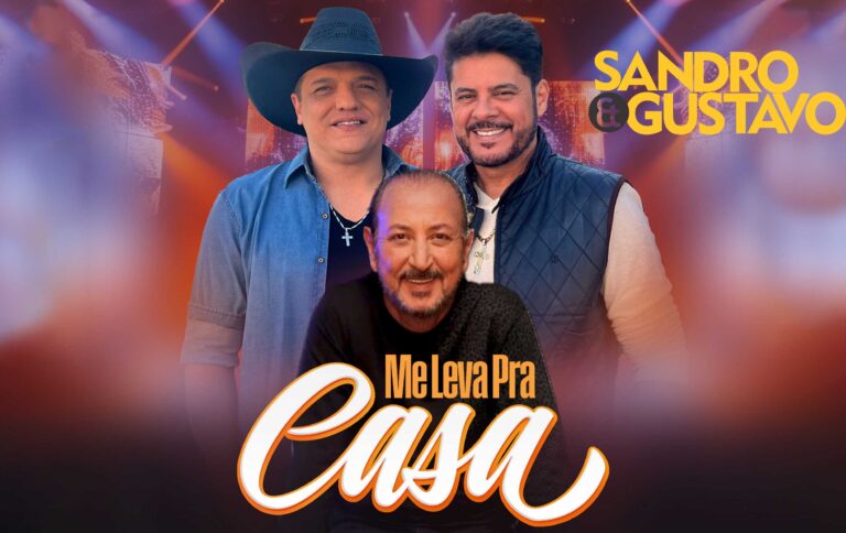 Sandro e Gustavo anunciam lançamento de “Me Leva pra Casa” com participação de César Augusto