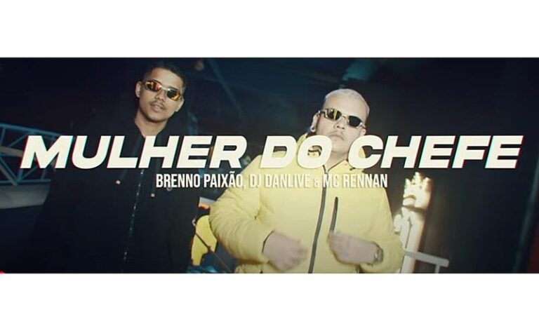Mulher do Chefe – Uma Nova Aposta de DJ Brenno Paixão e DJ Danlive