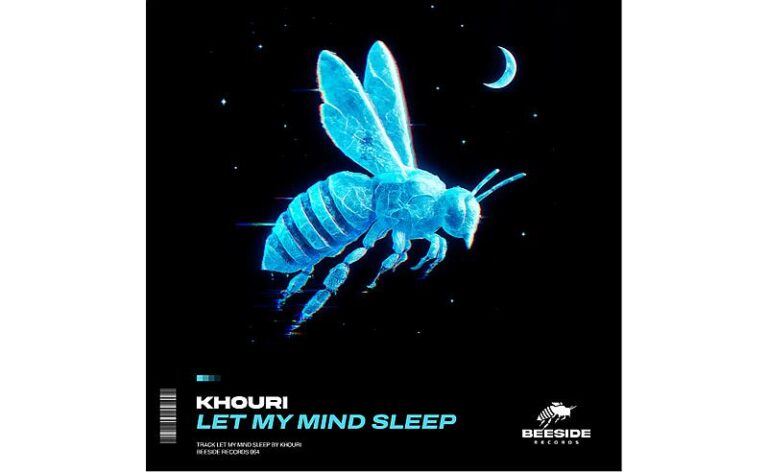 Khouri inicia nova fase com a track “Let My Mind Sleep”, lançamento da Beeside Records