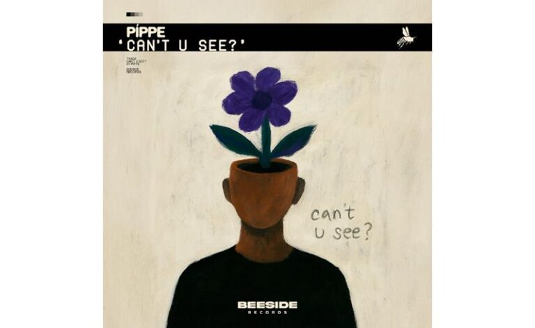 Track “can’t u see?” é o novo capítulo da parceria entre PÍPPE e Beeside Records