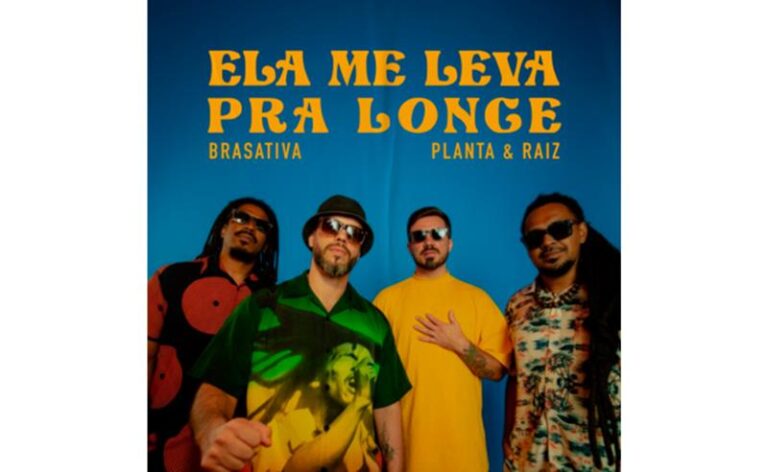 Brasativa e Planta & Raiz conectam gerações do reggae na collab “Ela me Leva pra Longe”
