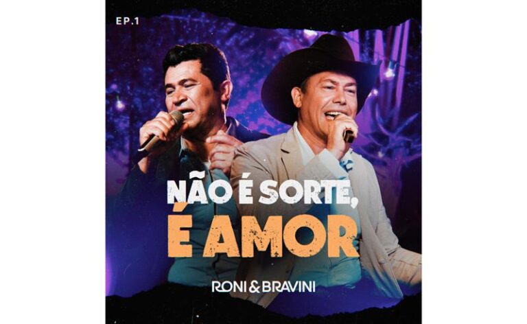 Roni & Bravini resgatam sucessos no EP “Não É Sorte, É Amor”